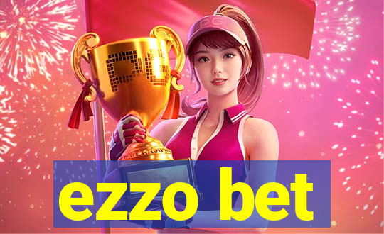 ezzo bet